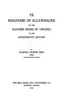 Cover of: Ye Kingdome of Accawmacke: Or the Eastern Shore of Virginia in the 17th Century