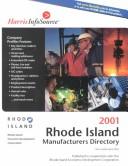 Cover of: Rhode Island Manufacturers Directory 2001 (Harris Rhode Island Manufacturers Directory, 2001)