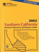 Cover of: 2002 Southern California: Business Directory and Buyers Guide (Southern California Business Directory and Buyers Guide)