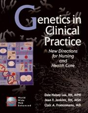 Cover of: Genetics in clinical practice: new directions for nursing and health care