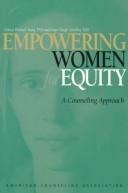Cover of: Empowering Women for Equity by Cheryl B. Aspy, Daya Singh Sandhu