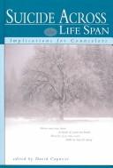 Cover of: Suicide Across the Life Span: Implications for Counselors
