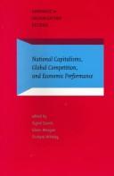 Cover of: National Capitalisms, Global Competition, and Economic Performance (Advances in Organization Studies)
