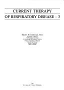 Current Therapy of Respiratory Disease, 3 (Current Therapy Series) by Reuben M. Cherniack