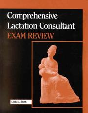 Cover of: Comprehensive Lactation Consultant Exam Review by Linda J. Smith