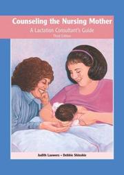 Cover of: Counseling the Nursing Mother: A Lactation Consultant's Guide