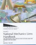 Cover of: Acret's National Mechanics Liens Handbook by James Acret