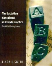 Cover of: The Lactation Consultant in Private Practice: The ABCs of Getting Started