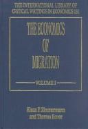 Cover of: The Economics of Migration (The International Library of Critical Writings in Economics Series)