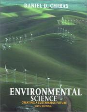 Cover of: Environmental science by Daniel D. Chiras