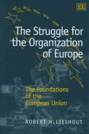 Cover of: The Struggle for the Organization of Europe: The Foundations of the European Union