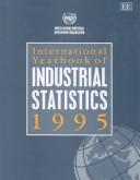 International Yearbook of Industrial Statistics 1995 by United Nations. Industrial Development Organization.