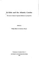 Cover of: St. Kitts and the Atlantic Creoles: the texts of Samuel Augustus Matthews in perspective