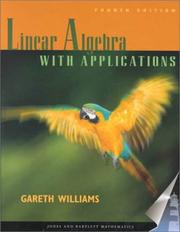 Cover of: Linear algebra with applications by Gareth Williams