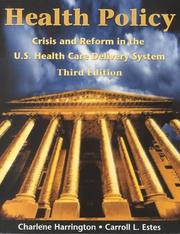 Cover of: Health Policy: Crisis and Reform in the U.S. Health Care Delivery System (The Jones and Bartlett Series in Health Sciences)
