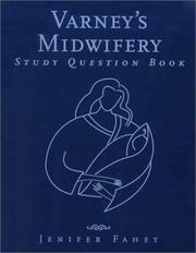 Cover of: Varney's Midwifery by Jenifer O. Fahey, Helen Varney, Jenifer O. Fahey, Helen Varney