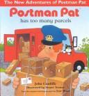 Cover of: Postman Pat 8 Too Many Parcel by Cunliffe