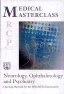 Cover of: Neurology, Opthamology and Psychiatry (Medical Masterclass)