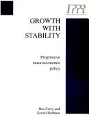 Cover of: Growth with stability: progressive macroeconomic policy