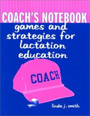 Cover of: Coach's Notebook: Games and Strategies for Lactation Education