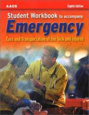 Student Workbook to Accompany Emergency Care and Transportation of the Sick and Injured by American Academy of Orthopaedic Surgeons.