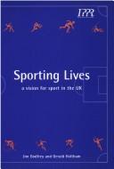 Cover of: Sporting lives: a vision for sport in the UK
