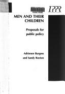 Cover of: Men and Their Children by Adrienne Burgess, Sandy Ruxton, Adrienne Burgess, Sandy Ruxton