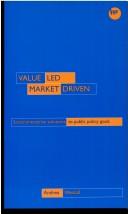 Cover of: Value-led, market-driven