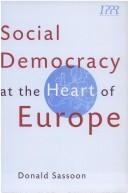 Cover of: Social Democracy at the Heart of Europe