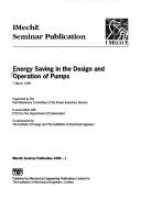 Cover of: Energy saving in the design and operation of pumps by organized by the Fluid MachineryCommittee of the Power Industries Division.