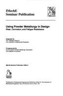 Powder Metallurgy in Design by PEP (Professional Engineering Publishers)