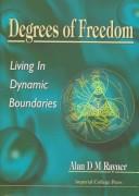 Cover of: Degrees of Freedom: Living in Dynamic Boundaries