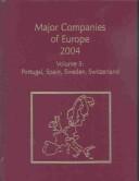 Cover of: Major Companies of Europe 2004: Portugal, Spain, Sweden, and Switzerland (Major Companies of Europe)