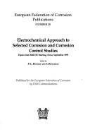 Electrochemical approach to selected corrosion and corrosion control studies by International Society of Electrochemistry. Meeting, P. L. Bonora, D. Deflorian