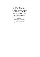 Cover of: Ceramic Interfaces: Properties and Applications