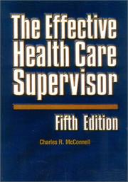 Cover of: The Effective Health Care Supervisor by Charles McConnell