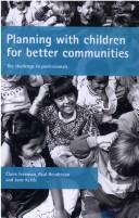 Cover of: Planning With Children for Better Communities: The Challenge to Professionals