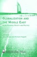 Cover of: Globalization and the Middle East: Islam, Economy, Society and Politics