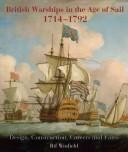 Cover of: British Warships in the Age of Sail 1714-1795: Design, Construction, Careers and Fates