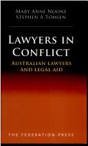 Cover of: Lawyers in Conflict by Mary Anne Noone, Stephen Thomson