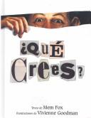 Cover of: Que Crees by Mem Fox, Fox - undifferentiated