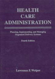 Cover of: Health Care Administration by Lawrence Wolper