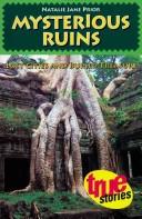 Cover of: Mysterious ruins: lost cities and buried treasure.