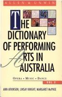 Cover of: The Dictionary of Performing Arts in Australia: Opera, Music, Dance