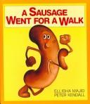 A Sausage Went for a Walk by Ellisha Majid