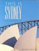 Cover of: This Is Sydney (This Is ... a World of Exotic Travel Destinations)