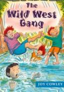 Wild West Gang by Joy Cowley, Trevor Pye