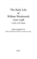 Cover of: The Early Life of William Wordsworth: 1770-1798