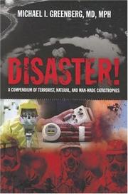 Cover of: Disaster! : A Compendium of Terrorist, Natural and Man-Made Catastrophes