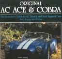 Cover of: Original Ac Ace and Cobra (Full Color Restoration Guides Series) by Rinsey Mills